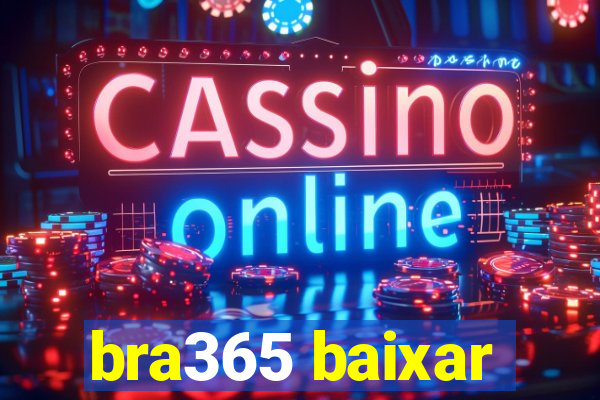 bra365 baixar